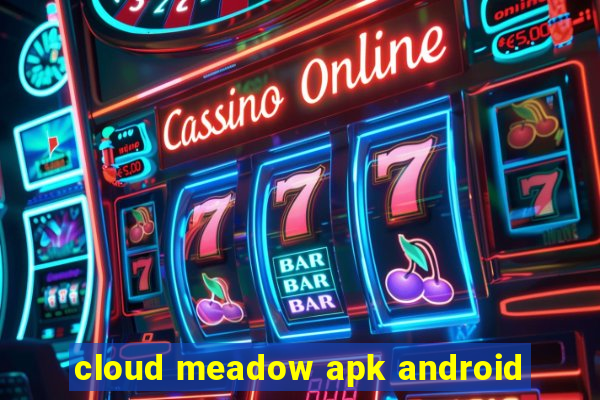 cloud meadow apk android